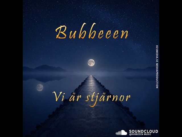 Bubbeeen - Vi är stjärnor