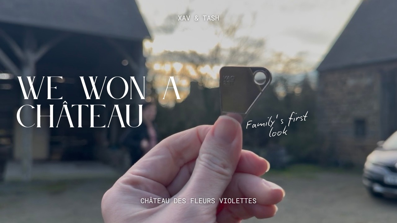 Come to France with us to collect the keys to our CHÂTEAU!!