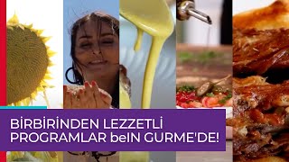Birbirinden Lezzetli Programlar Bein Gurme Ve Bein Connectte