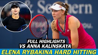 Elena Rybakina Superb Hard Hitting Vs Anna Kalinskaya - Full Tennis Highlights