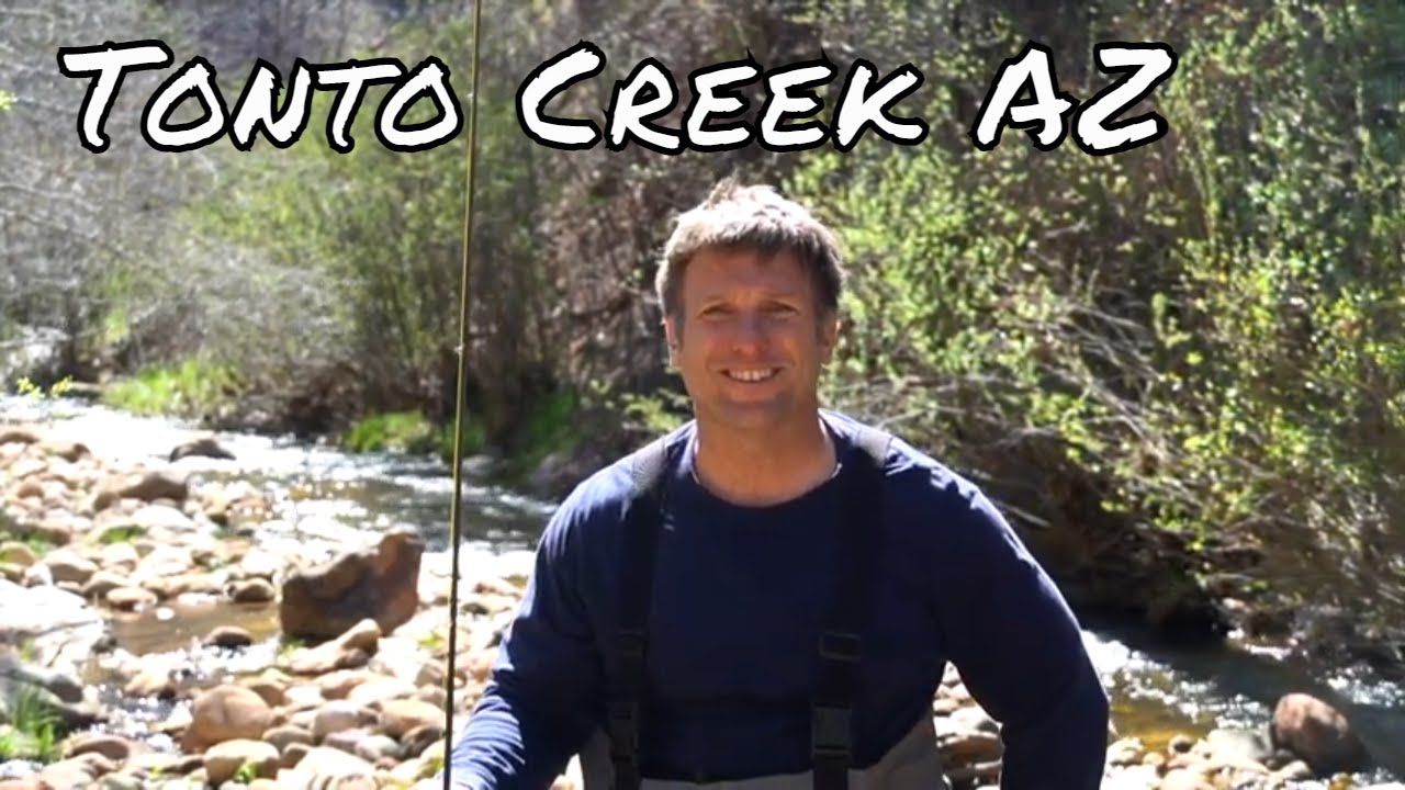 Tonto Creek Fishing (Payson, AZ) — Stocking Spots, Directions & Bear Flats Tips