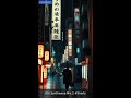 🌆 Dreamy Beats of Tokyo Nights | 1 Hour Tokyo Nig | Full 1 Hour Version 👇 #shorts