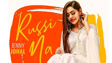 Russi na | Jenny Johal | Kabal Daroopwali | New Punjabi songs 2019 |