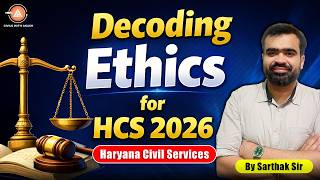 Ethics for HCS 2026: Master UPSC Moral Power,Case Studies & Scoring Secrets You Must Know! Class- 23
