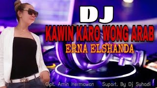 DJ KAWIN KARO WONG ARAB || ERNA ELSHANDA ||Tarling Indramayu || Album Terbaru 2022