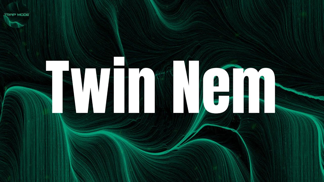Twin Nem King Von YouTube