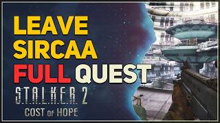 Leave SIRCAA S.T.A.L.K.E.R. 2 Cost of Hope DLC