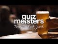 Quiz Meisters - Trivia.... but good!