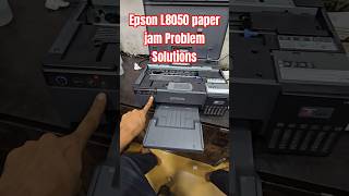 Epson L8050 L18050 printer paper not working paper jam Problem Solutions