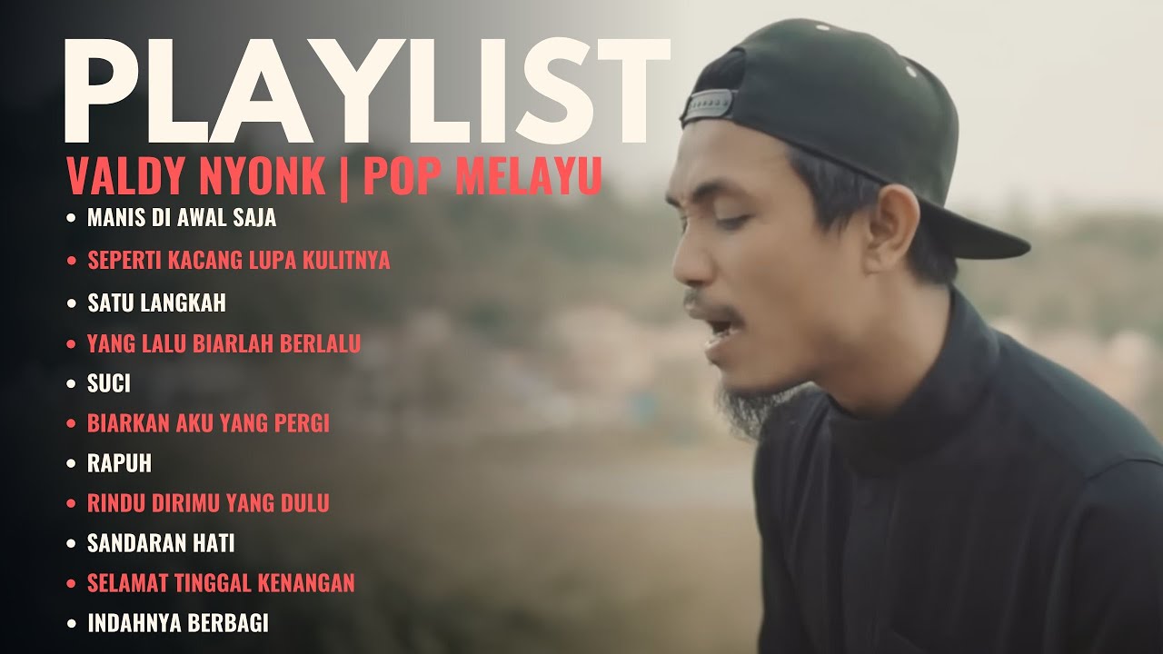 MANIS DI AWAL SAJA - VALDY NYONK | SEPERTI KACANG LUPA KULITNYA, SATU LANGKAH | LIRIK LAGU