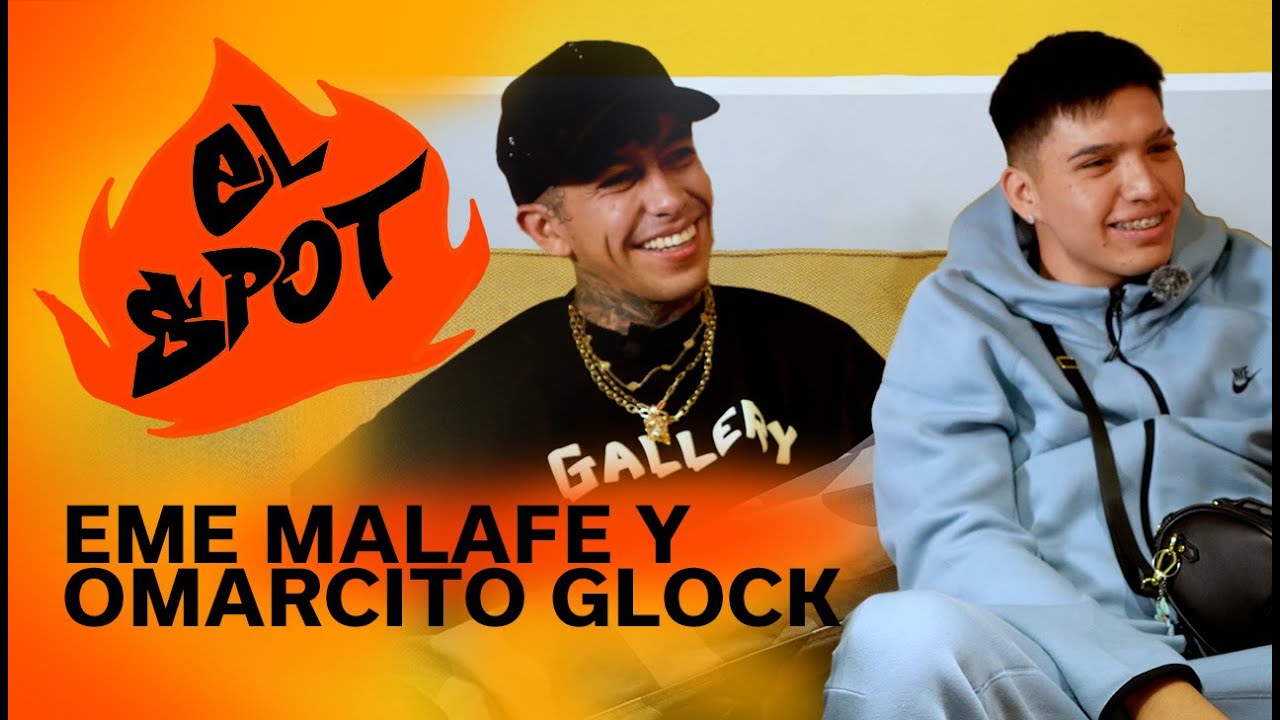 EL SPOT: Eme Malafe y Omarcito Glock