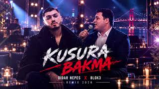 Blok3 & Didar Nepes - Kusura Bakma 