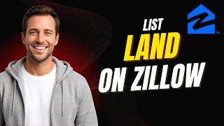 How To List Land On Zillow [2026 Full Guide]