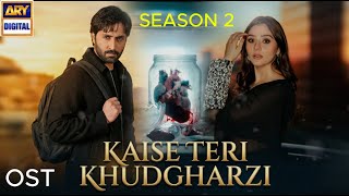 Kaisi Teri Khudgharzi OST | Kaise Teri Khudgharzi | Mohammad Riyaz | Danish Taimoor #ost #song