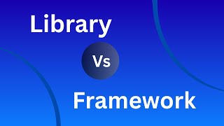 Library vs Framework Explained | Difference Between Library and Framework