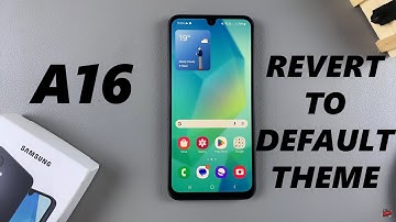 How To Revert To Default Theme On Samsung Galaxy A16