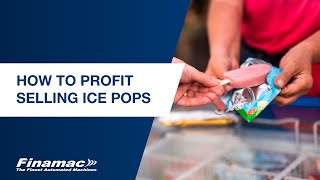 HOW TO PROFIT SELLING ICE POPS - Finamac Business