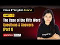 The Case of the Fifth Word - Questions & Answers (Part 1) | Class 8th English (Poorvi) | Unit 3
