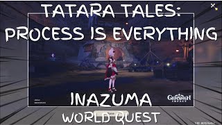 TATARA TALES: PROCESS IS EVERYTHING | INAZUMA WORLD QUEST - Genshin Impact