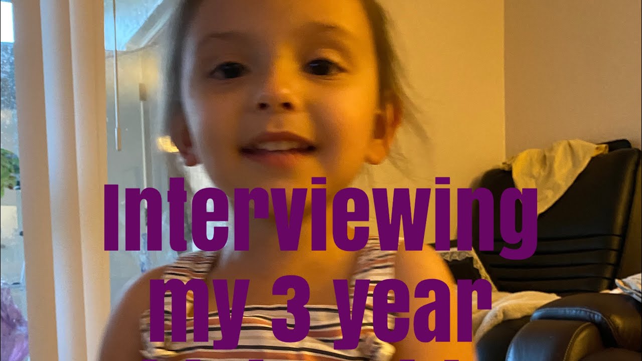 Interviewing my threeyearold daughter ️ YouTube