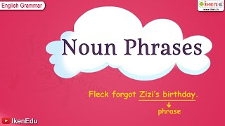 Noun Phrases | English Grammar | iken | ikenedu | ikenApp screenshot 3