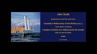 John Scott: Cousteau's Rediscovery of the World; Cuba, Waters of Destiny (1986)