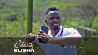iCelebraty Elisha EP promo 2022#Inqama🤣🔥