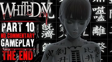 White Day: A Labyrinth Named School Gameplay - Part 10 THE END (No Commentary)