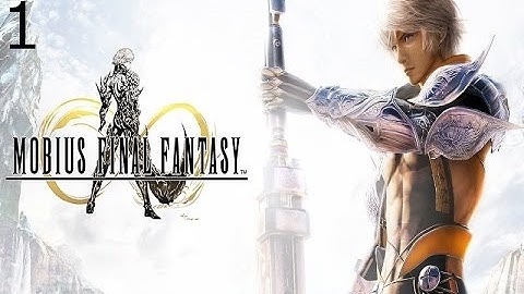 Mobius Final Fantasy Walkthrough Gameplay Part 1 - Chapter 1: Blank State - No Commentary (PC Steam)