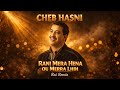 Cheb Hasni Rani Mera Hena Ou Merra Lhih Rai راي Remix 2026 DJ Lumina Re Edit