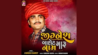 Jignesh Barot Maru Name