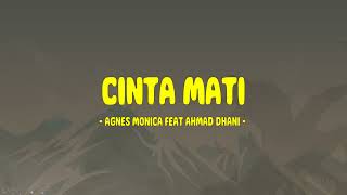 Agnes Monica feat Ahmad Dhani - Cinta Mati - Lirik Musik Enak