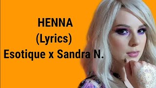 Esotique HENNA (Lyrics) ft. Sandra N. | Thrace music |Raky Tracks Resimi