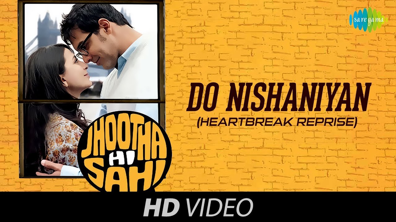 Do Nishaniyan | Heartbreak Reprise | Jhoota Hi Sahi | John Abraham | Paakhi Tyrewala | Sonu Nigam pakhi tyrewala wiki