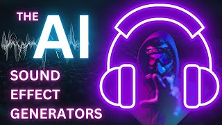 Top AI Sound Effect Generators