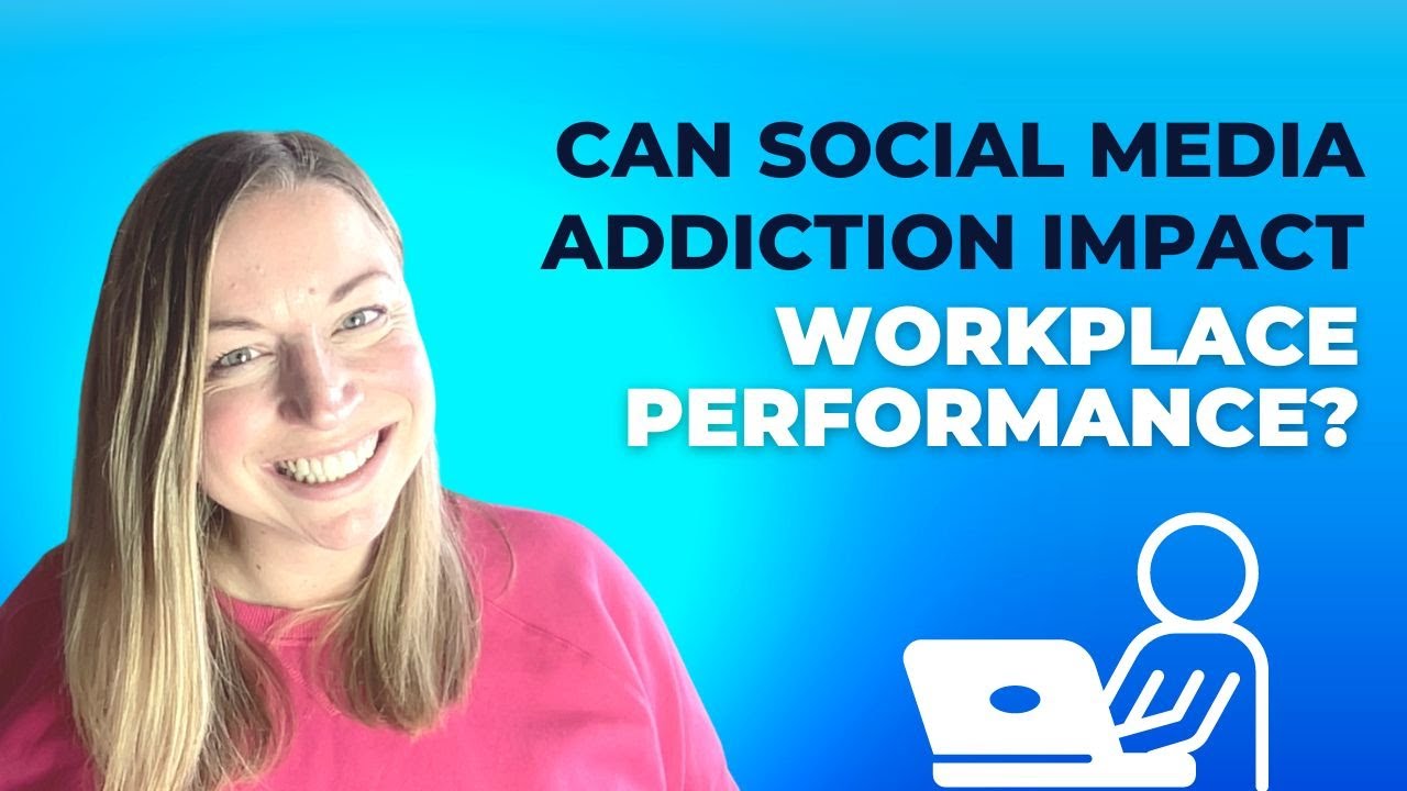 Can Social Media Addiction Impact Workplace Performance? - YouTube