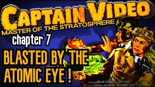 Капитан Видео: Властелин Стратосферы (1951) 7 Серия: Взорванный Атомным Оком.