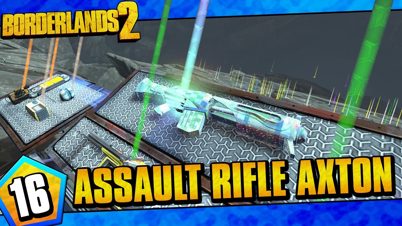 Borderlands 2 | Assault Rifles Only Axton Funny Moments And Drops | Day ...