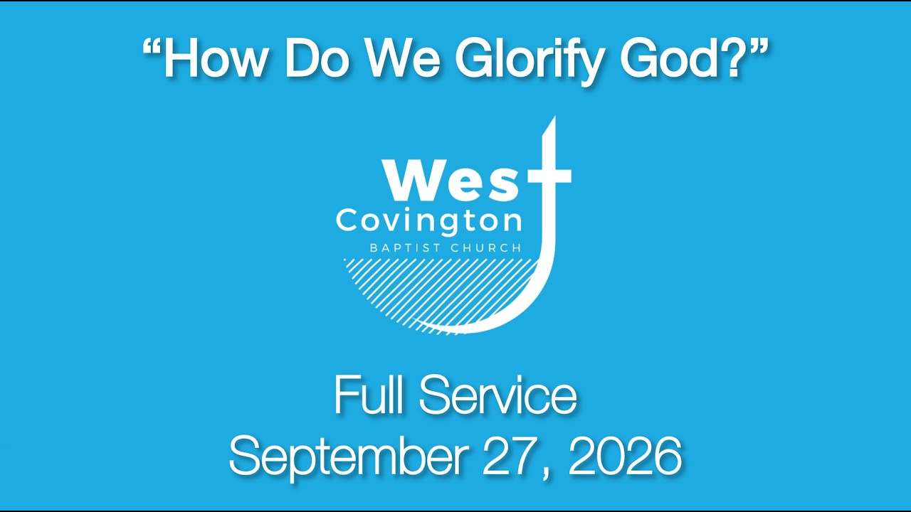 "How Do We Glorify God?" Full Service Live Stream - September 27, 2026