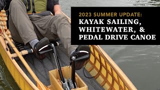 Spinal Injury, Kayak Sailing, Whitewater, and a Pedal Drive Canoe!  2023 Cape Falcon Kayak Update.