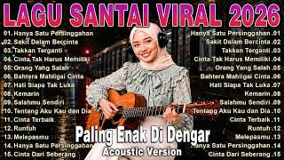 Lagu Santai Terpopuler 2026 🔥 Viral TikTok — Lagu Pop Indonesia Terbaru & Paling Hits 2026