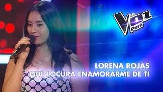 Lorena Rojas | Qué locura enamorarme de ti | Audiciones a ciegas | Temporada 2023 | La Voz Perú