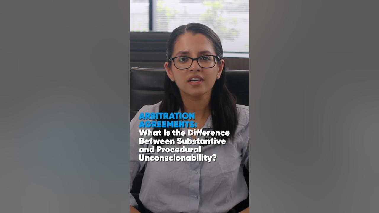 Arbitration agreements substantive or procedural unconscionability 