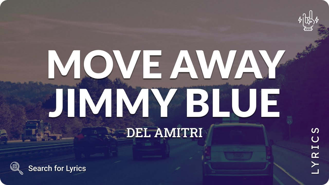 Del Amitri Move Away Jimmy Blue Lyrics For Desktop YouTube del-amitri-move-away-jimmy-blue-lyrics-for-desktop-youtube