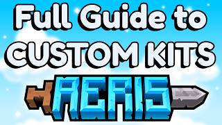 Complete Guide for Custom Kits (Aeris)