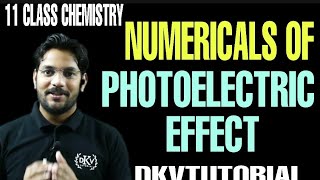 NUMERICALS OF PHOTOELECTRIC EFFECT|| STRUCTURE OF ATOM|| 11 CLASS CHEMISTRY || WORK FUNCTION