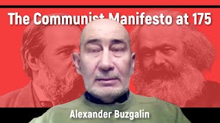 The Communist Manifesto at 175: Alexander Buzgalin