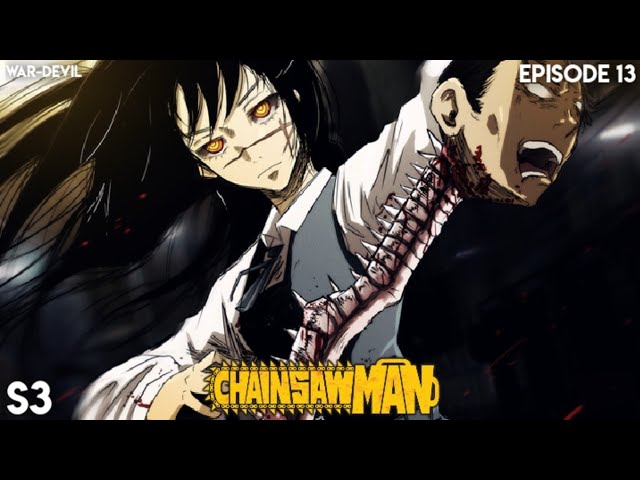 Chainsaw Man Season 3 Episode 13 (Episode 45) Explained In Hindi, Recap