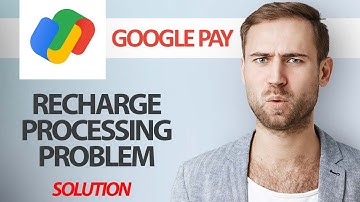 How To Fix Google Pay App Recharge Processing Problem | Step By Step