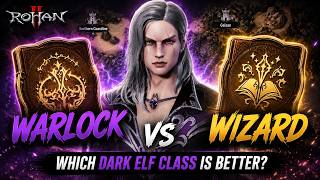 ROHAN 2 | Warlock vs Wizard… Which Dark Elf Is Better?